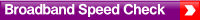 Broadband Speed Check.